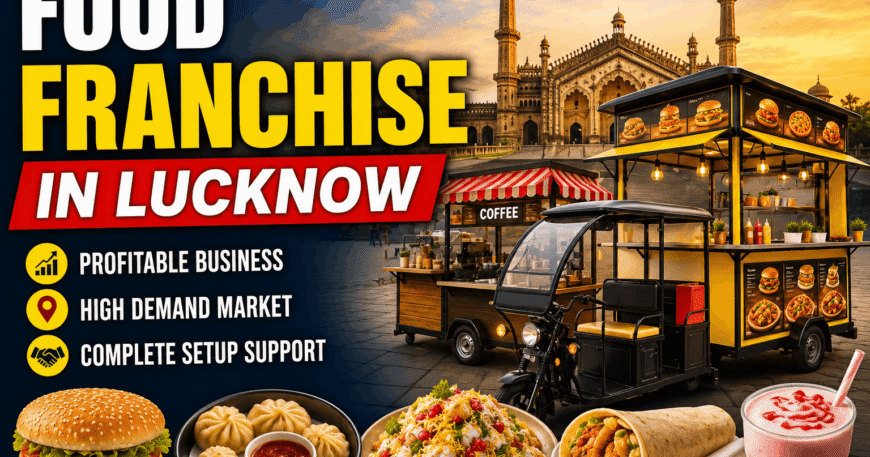 Food Franchise in Lucknow